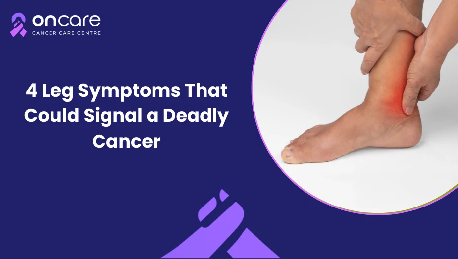 what-are-the-4-leg-symptoms-that-could-lead-to-deadly-cancer